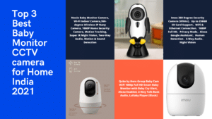 Top 3 Best Baby Monitor cctv camera for Home India 2021